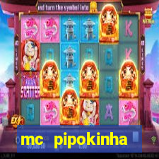 mc pipokinha vazados privacy